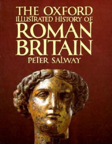 Oxford Illustrated History of Roman Britain by Peter Salway 1993, Hardcover NEW