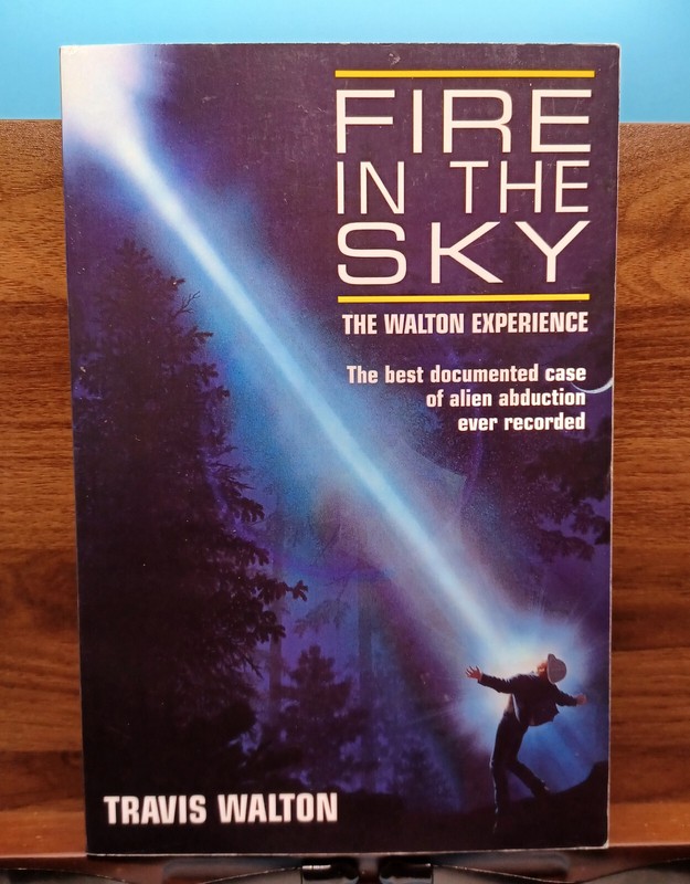 Fire In The Sky The Walton Experience Travis Walton Very Good Inscribed/signed