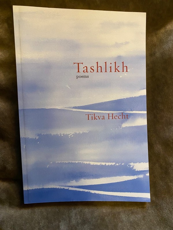 Tashlikh: poems by Tikva Hecht Paperback Book
