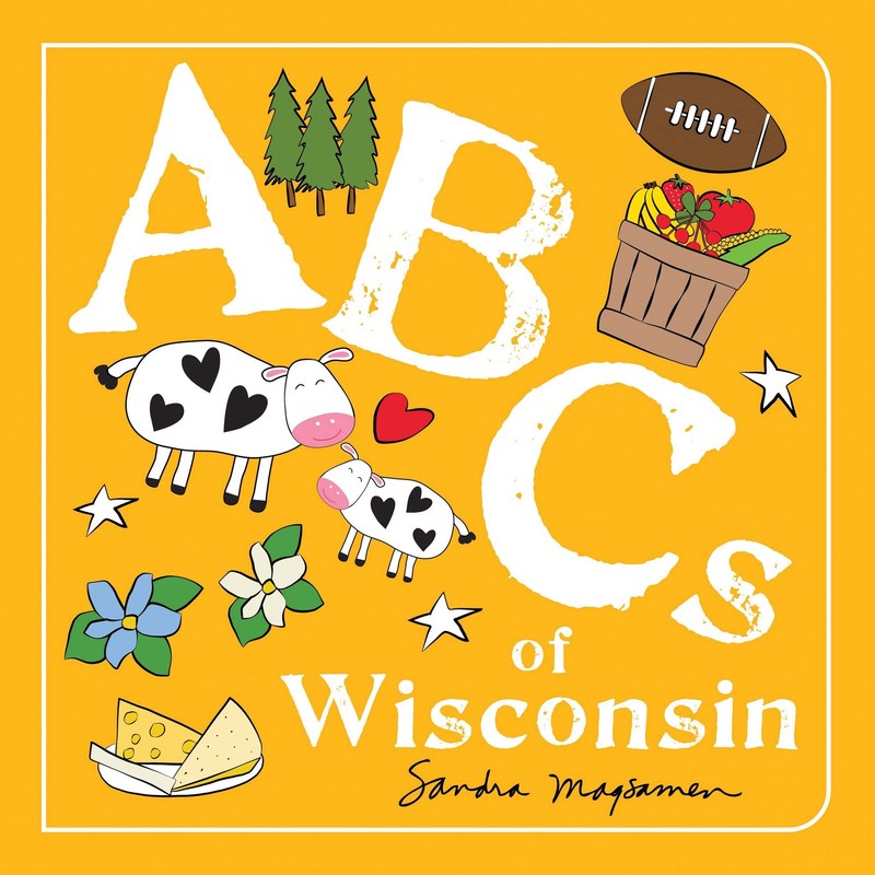 ABCs of Wisconsin: An Alphabet Book of Love, Family, and Togetherness (ABCs Reg,