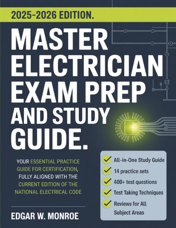 Master Electrician Exam Prep and Study Guide Your Essential Practice Guide fo...