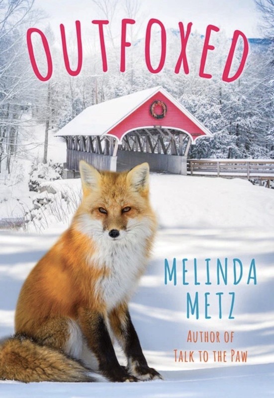 Outfoxed (A Fox Crossing, Maine Novel) NEW PAPERBACK 2022 by Melinda Metz