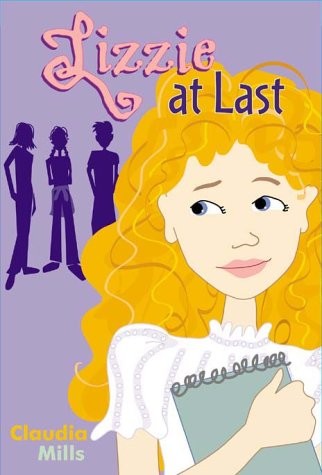 LIZZIE AT LAST (WEST CREEK MIDDLE SCHOOL KIDS (3)) By Claudia Mills *Excellent*
