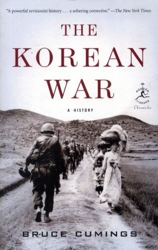 Modern Library Chronicles Ser.: The Korean War : A History by Bruce Cumings…