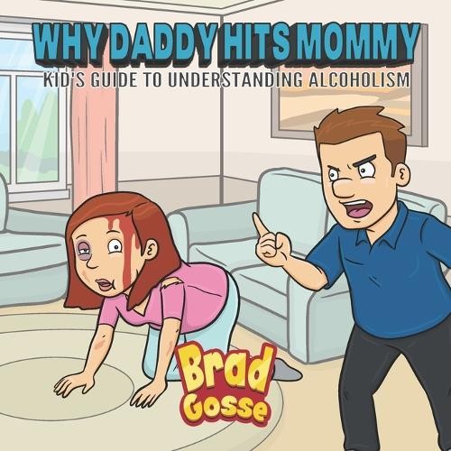 Brad Gosse Why Daddy Hits Mommy (Paperback) (UK IMPORT)