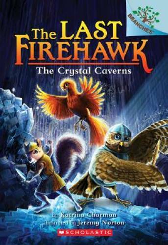 The Crystal Caverns: A Branches Book (The Last Firehawk #2) – VERY GOOD