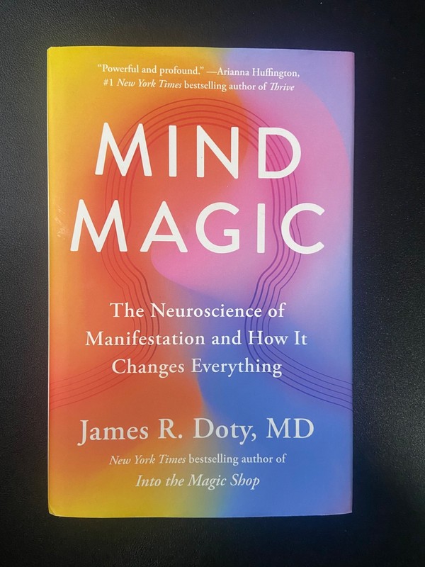 Mind Magic: The Neuroscience of Manifestation hardcover