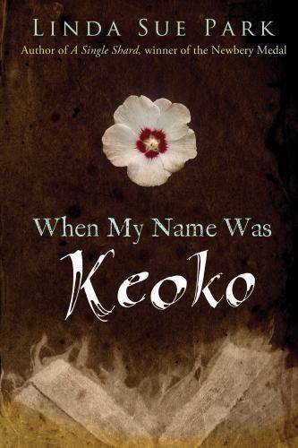 When My Name Was Keoko by Linda Sue Park (2012, Trade Paperback)
