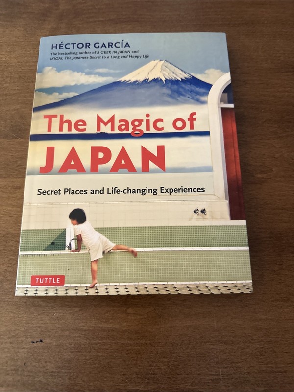 The Magic of Japan: Secret Places and Life-Changing Experiences GOOD NO WRITING