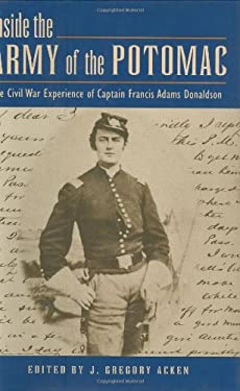 Inside the Army of the Potomac : The Civil War Experience of Capt