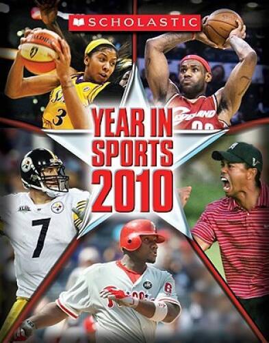Scholastic Year In Sports 2010 – Paperback By Buckley Jr, James – GOOD