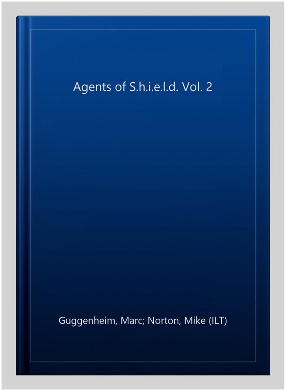 Agents of S.h.i.e.l.d. Vol. 2, Paperback by Guggenheim, Marc; Norton, Mike (I…