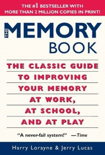 The Memory Book: The Classic Guide to Improving Your Memory at Work, at S – GOOD