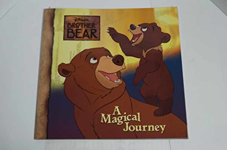 Disney’s Brother Bear: A Magical Journey – Paperback, by RH Disney – Very Good