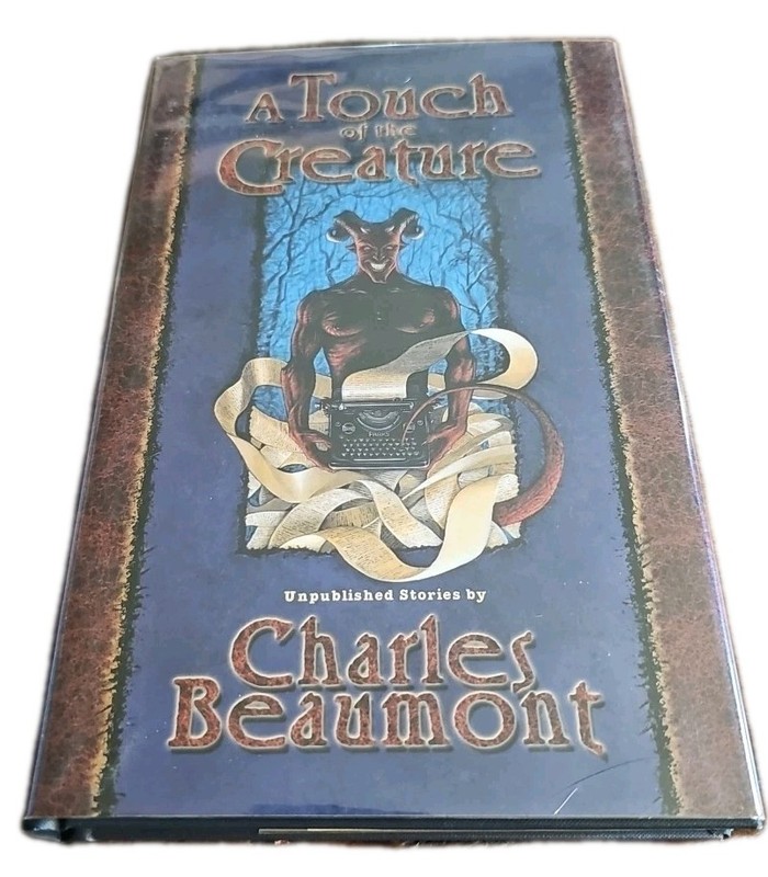 A Touch of the Creature Charles Beaumont SIGNED Ltd #507/1000 Subterranean 2000