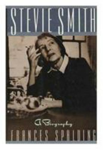 Stevie Smith: A Biography by Frances Spalding