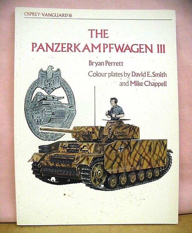 The Panzerkampfwagen III by Bryan Perrett & David E. Smith & Mike Chappell 1991