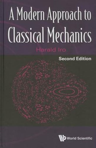 Modern Approach to Classical Mechanics, a (Second Edition) by Harald Iro: Used