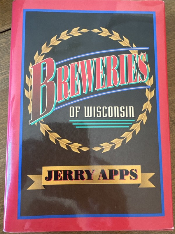 Breweries of Wisconsin by Jerry Apps Softcover *** AUTOGRAPHED COPY ***