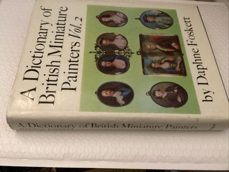 A Dictionary of British Miniature Painters by Daphne Foskett (Hardcover) Vol #2 gallery