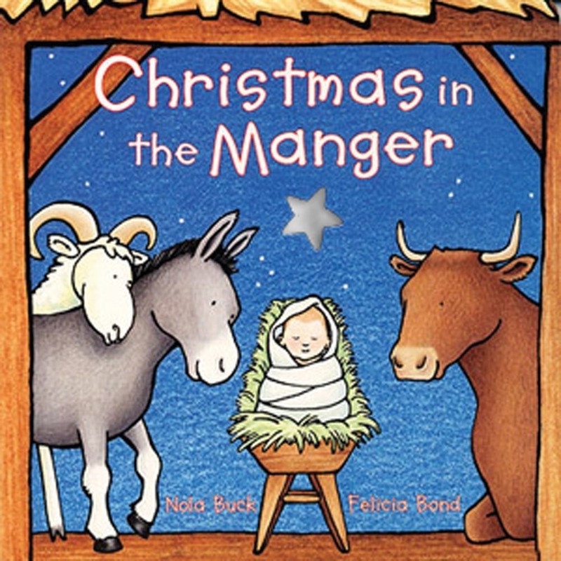 Christmas in the Manger – board book Buck, Nola|Bond, Felicia