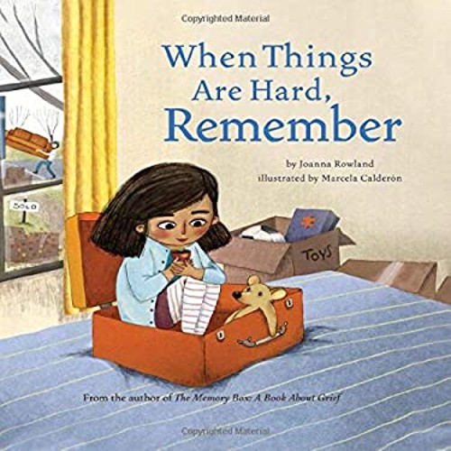When Things Are Hard, Remember Hardcover Joanna Rowland