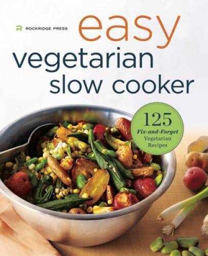 Easy Vegetarian Slow Cooker Cookbook: 125 Fix-And-Forget Vegeta – VERY GOOD