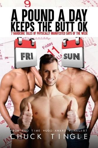 Chuck Tingle A Pound A Day Keeps The Butt OK (Paperback)
