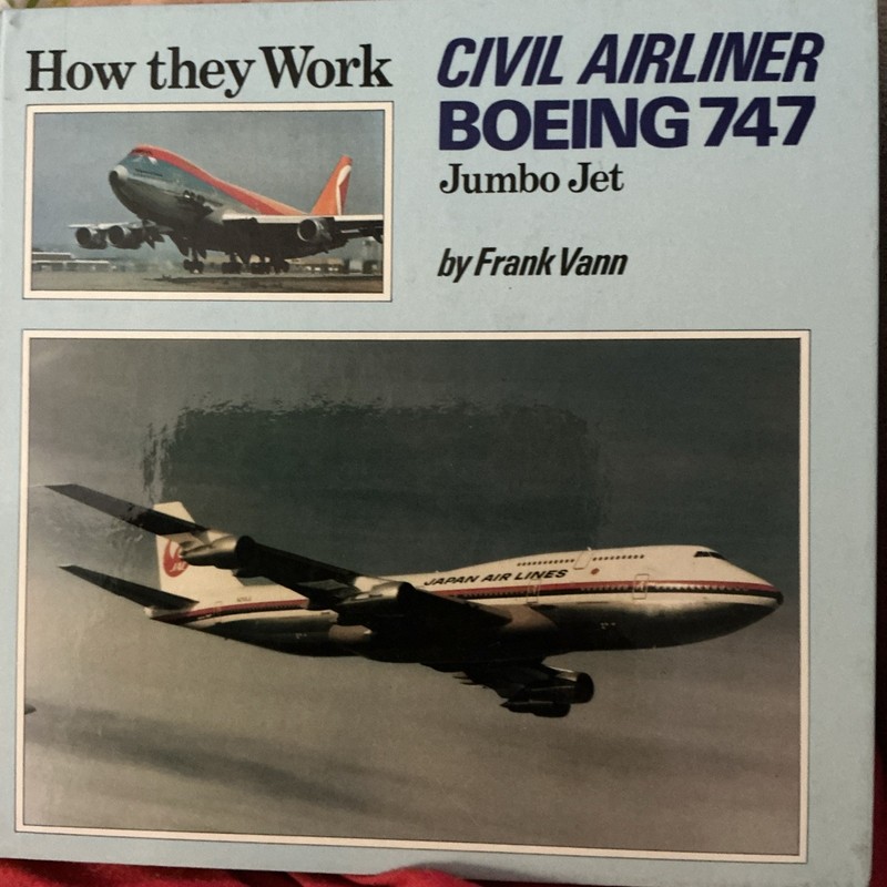 HOW THEY WORK CIVIL AIRLINER BOEING 747 JUMBO JET by Frank Vann