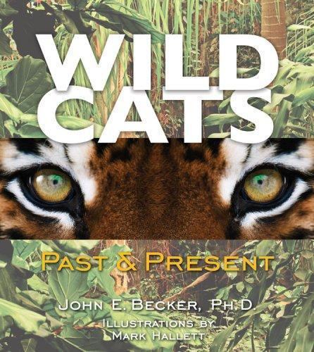 Wild Cats: Past & Present – 1581960522, hardcover, John E Becker