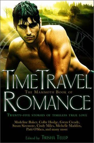 The Mammoth Book of Time Travel Romance – Paperback By Trisha Telep – GOOD