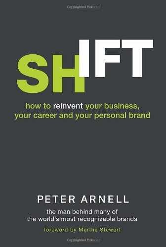 Shift: How to Reinvent Your Business, – Hardcover, by Arnell Peter – Very Good b
