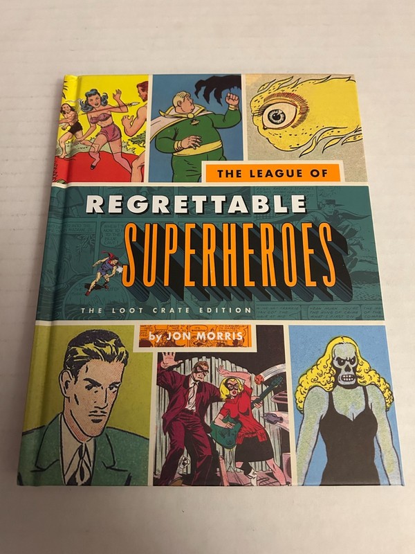 The League of Regrettable Superheroes: The Loot Crate Edition (5×8 inches)