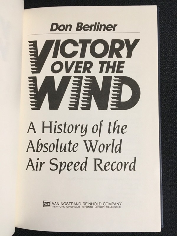 VICTORY OVER THE WIND History of the World Air Speed Record Aviation Berliner HC