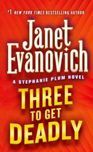 Three to Get Deadly (Stephanie Plum, No. 3) (Stephanie Plum Novels) – VERY GOOD