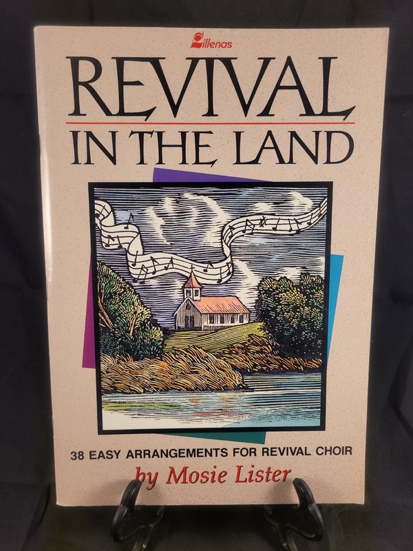 Revival in the Land: 38 Easy Arrangements for Revival Choir by Mosie Lister
