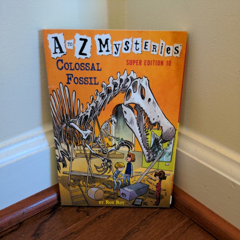 A to Z Mysteries Ser.: A to Z Mysteries Super Edition #10: Colossal Fossil by…