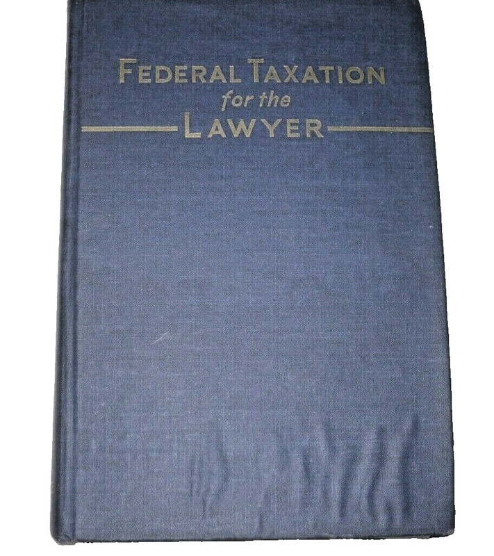 1947 Federal Taxation for the Lawyer by Houstin Shockey Hardcover 2nd Edition