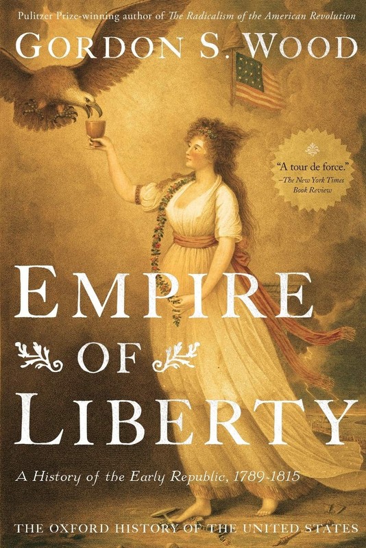 Empire of Liberty by Gordon S. Wood Trade Paperback Brand New