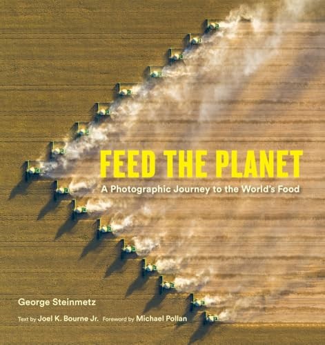 Feed The Planet: A Photographic Journey To The World’S Food