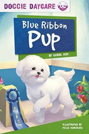Blue Ribbon Pup (Doggie Daycare) – Hardcover, by Carol Kim – Good
