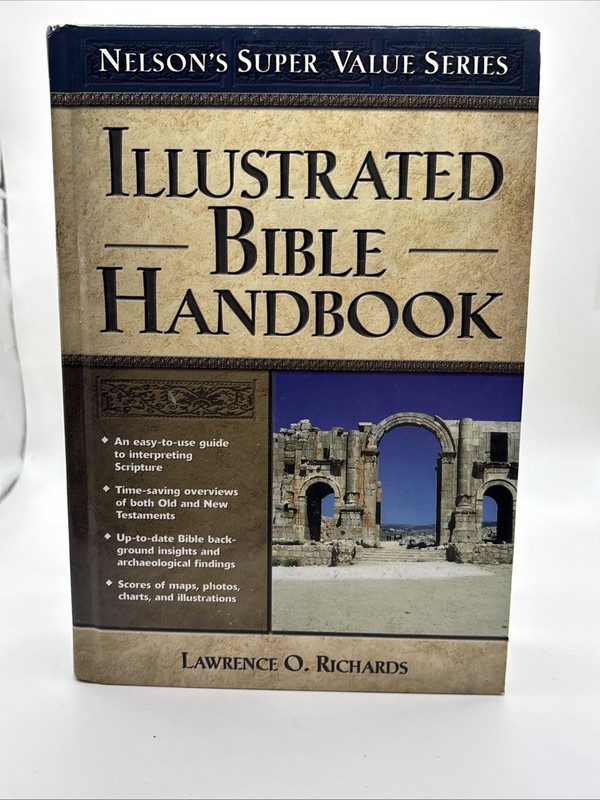 Illustrated Bible Handbook by Richards, Larry; Richards, Larry; Peters, Angie