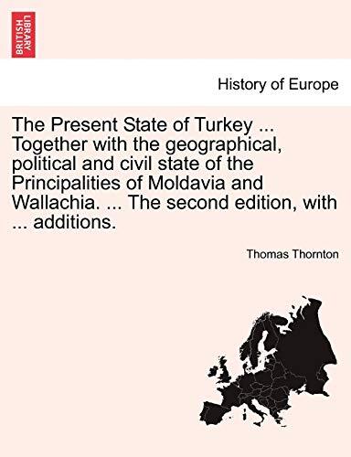 The Present State of Turkey … Together with the geographical, political and-,