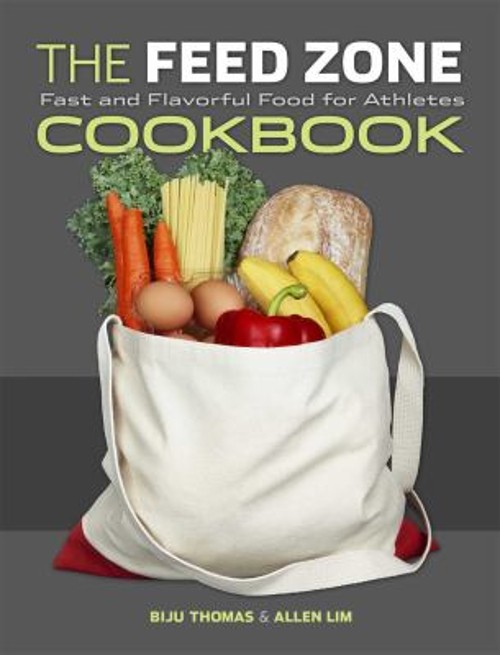 The Feed Zone Cookbook : Fast and Flavorful Food for Athletes Har