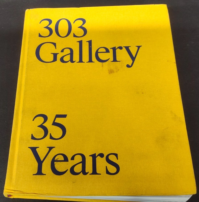 303 Gallery : 35 Years by N.Y. Staff 2019 Hardcover