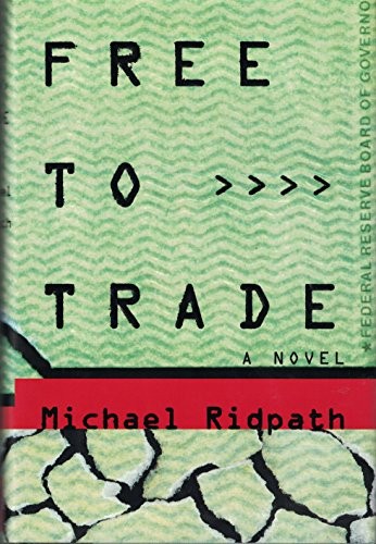 Free to Trade: A Novel of Susp – VERY GOOD