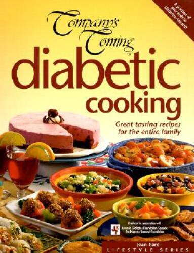 Diabetic Cooking: Great Tasting Recipes for the Entire Family (Company’s – GOOD