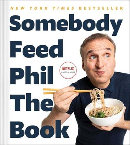 Somebody Feed Phil the Book: Untold Stories, Behind-The-Scenes Photos and: Used