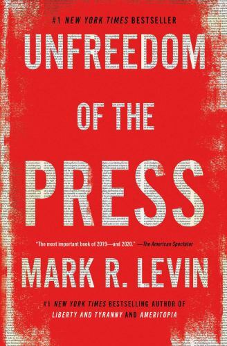 Unfreedom of the Press – Paperback By Levin, Mark R. – GOOD