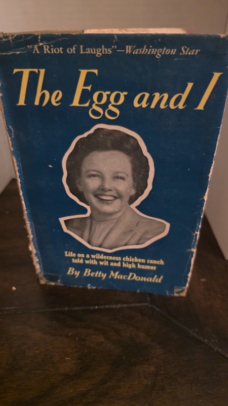 The Egg and I, by Betty Macdonald, Fourteenth Impression 1946 Hardcover DJ